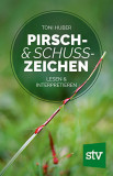 - Pirsch- & Schusszeichen lesen und interpretieren